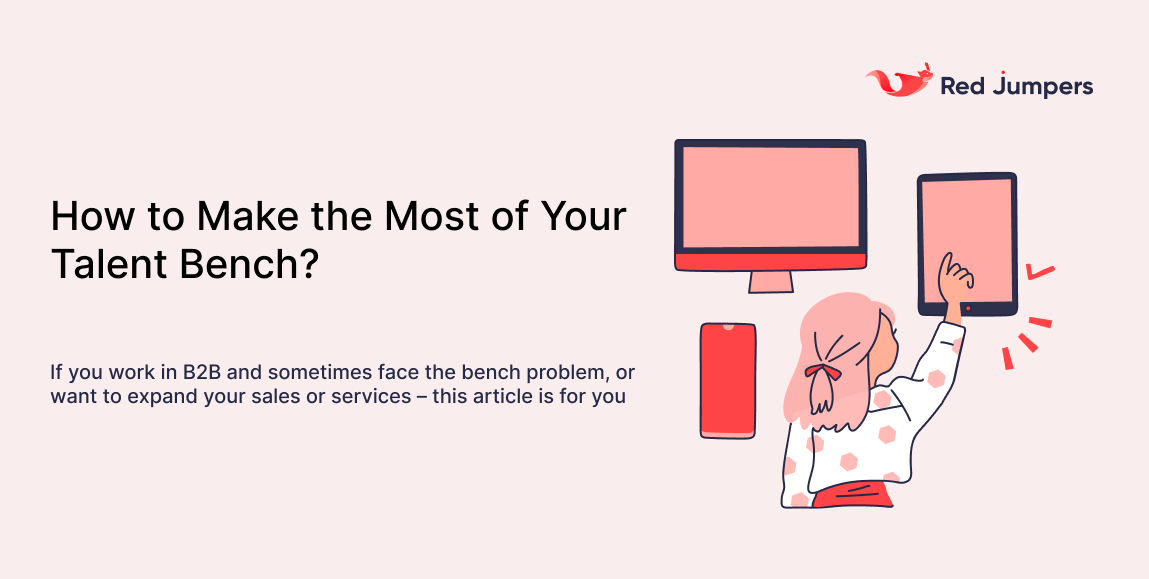 How to Make the Most of Your Talent Bench?