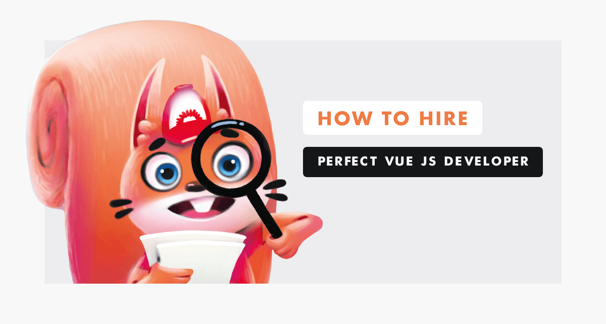 How to Find and Hire Perfect Vue JS Developers